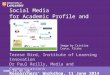 Social Media for Academic Profile and Networking