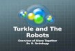 Turkle and the Robots