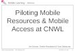 Piloting mobile resources and mobile access at CNWL