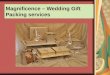 Magnificence – Wedding Gift Packing Services