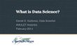 What is Data Science? Daniel D Gutierrez