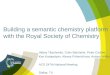 Building a semantic chemistry platform with the royal society of chemistry