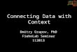 Connecting Metabolomic Data with Context