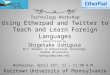 Using Etherpad and Twitter to Teach and Learn Foreign/Second Languages