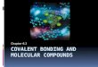 Chapter 6.2 : Covalent Bonding and Molecular Compounds