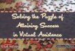Solving the Puzzle of Attaining Success in Virtual Assistance