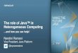 Keynote (Nandini Ramani) - The Role of Java in Heterogeneous Computing & How You Can Help - by  Nandini Ramani, VP, Java Platform, Oracle Corporation
