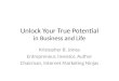 Unlock Your True Potential in Business and Life