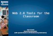 Web 2.0 Tools For the Classroom