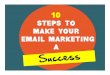 10 Steps To Make Your Email Marketing A Success