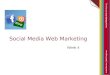 Social Media Web Marketing  Nov 2009 Wk4