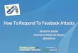How to Respond to Facebook Attacks