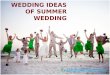 Wedding ideas of Summer Wedding