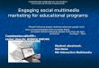 Engaging social multimedia marketing for educational programs