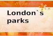 London`s parks