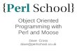 Object-Oriented Programming with Perl and Moose