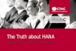 The truth about hana. SAP keynote speaker