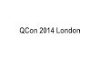 QCon 2014 London (Vadim Platanov)