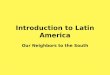 Intro to Latin America