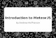 Introduction to Meteor at ChaDev Lunch