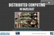 Distributed Computing in Hazelcast - Geekout 2014 Edition