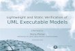PhD Thesis defense: Lightweight and Static verification of UML Executable Models