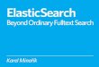 Elastic Search: Beyond Ordinary Fulltext Search (Webexpo 2011 Prague)