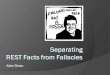 Separating REST Facts from Fallacies