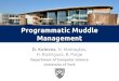 Programmatic Muddle Management