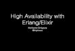 Alta disponibilidad con Erlang/Elixir - Norberto Ortigoza