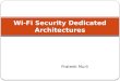 Wi fi security dedicated architectures