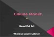 Claude Monet. Beautiful Art