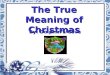True meaning of christmas