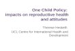 Therese Hesketh, One Child Policy: impacts on reproductive health and attitudes