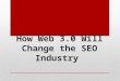 How Web 3.0 Will Change the SEO Industry