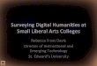 Surveying Undergraduate Digital Humanities at Liberal Arts Colleges