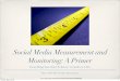 Social Media Measurement That Works: Monitoring, Measurement and SocialCRM Primer