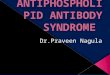 Antiphospholipid antibody syndrome