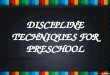 Discipline Techniques for Preschool Classroom