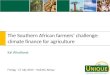 The Southern African farmers’ challenge: climate finance for agriculture