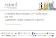 A mobile technology (M-Tech) pilot for the Zambian Food Reserve Agency