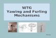 WTG Yawing And Furling Mechanisms