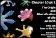 BIOL 108 Chp 10 pt 1 - The Origin and Diversification of Life on Earth