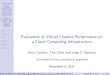 Evaluation of Virtual Clusters Performance on a Cloud Computing Infrastructure