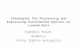 Strategies for Processing and Explaining Distributed Queries on Linked Data