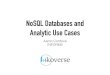 NoSQL Databases and Analytic Use Cases