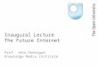 Inaugural Lecture on Future Internet