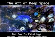 The art of deep space