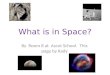 What's in Space?