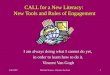 CALL for a New Literacy: New Tools and Rules of Engagement